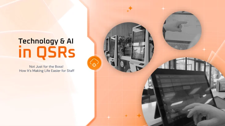 Technology and AI in QSRs: Not Just for the Boss! How It’s Making Life Easier for Staff 🍔🤖